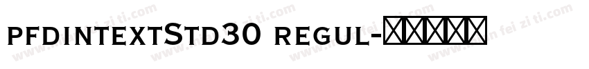 pfdintextStd30 regul字体转换
